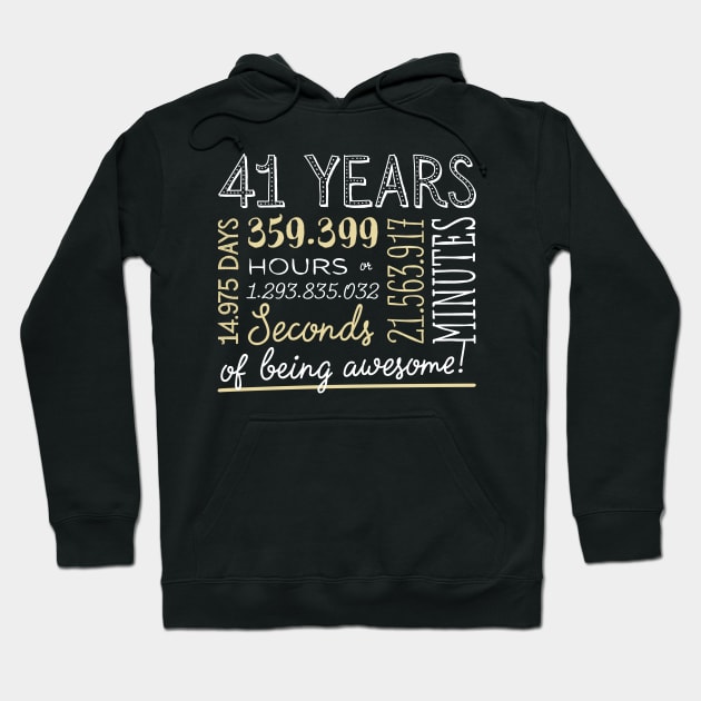 41st Birthday Gifts - 41 Years of being Awesome in Hours & Seconds Hoodie by BetterManufaktur